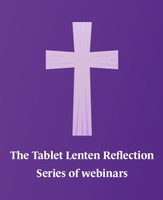 Webinars: The Tablet Lenten Reflection Series 2024