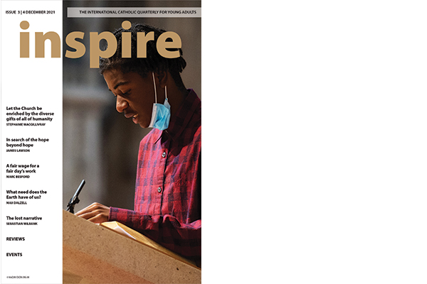 Welcome to inspire: The international Catholic quarterly for young adults