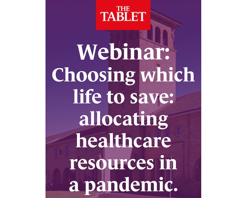 A Tablet Webinar: Choosing which life to save – allocating healthcare resources in a pandemic