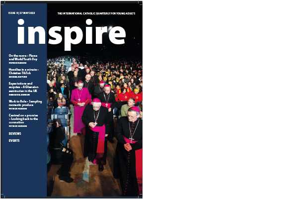Welcome to inspire: the international Catholic quarterly for young adults