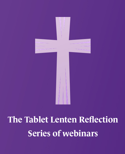 Webinars: The Tablet Lenten Reflection Series 2024