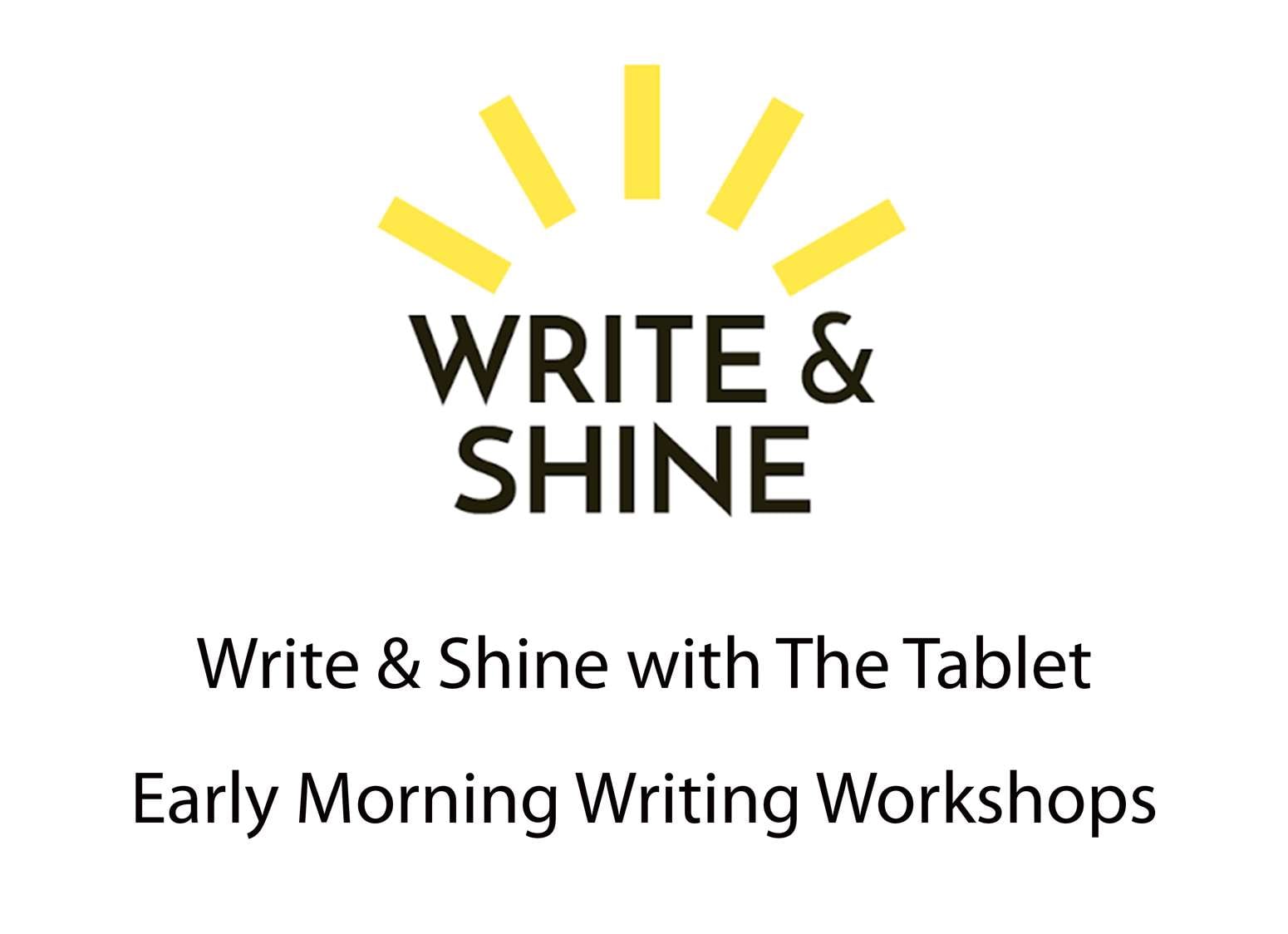 Write & Shine with The Tablet – Early Morning Writing Workshops